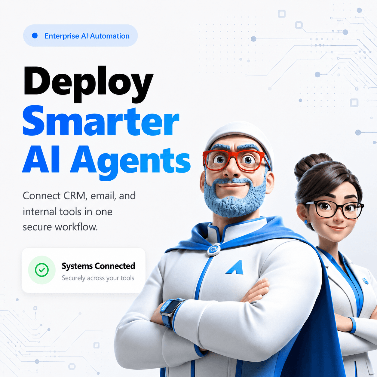 Deploy Smarter Agents Across Your Stack
